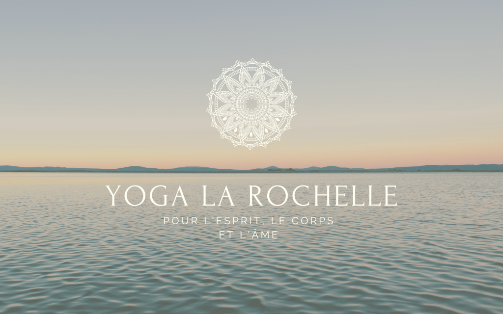 Le blog du Yoga à La Rochelle